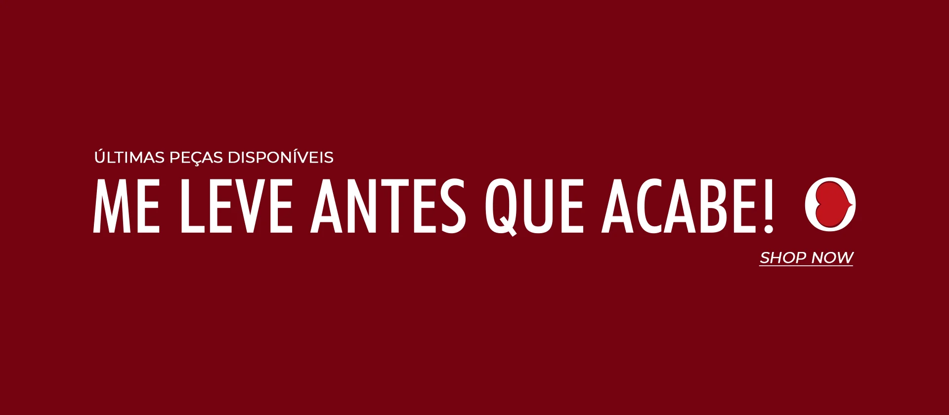Veja mais: ME LEVE ANTES QUE ACABE: aproveite, últimas peças